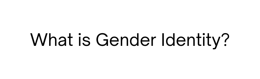 What is Gender Identity